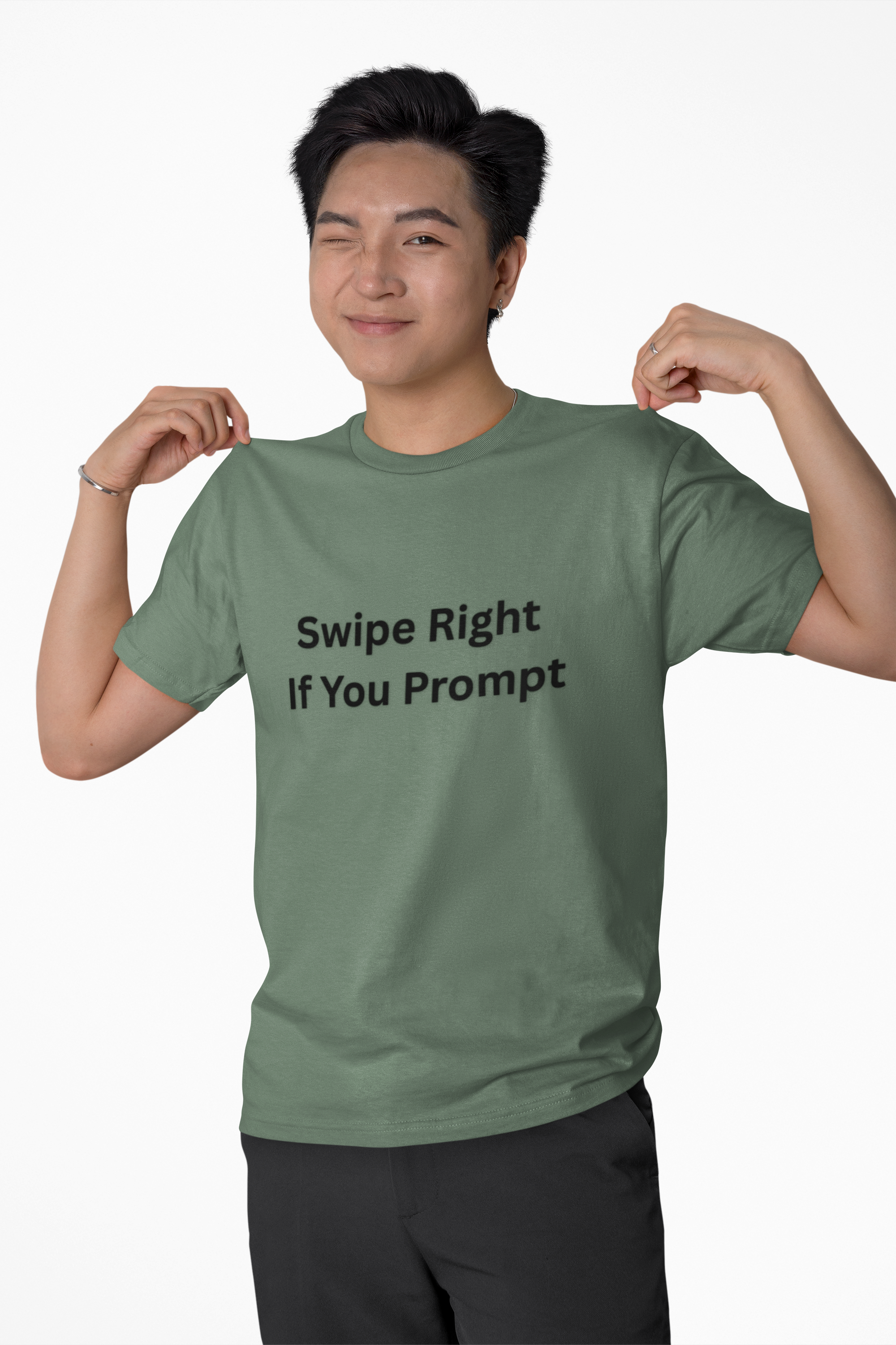 Swipe Right If You Prompt Tee - Because the best connections start with the right prompt.